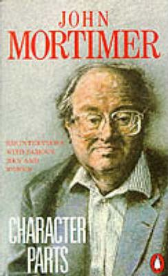 John Mortimer / Character Parts
