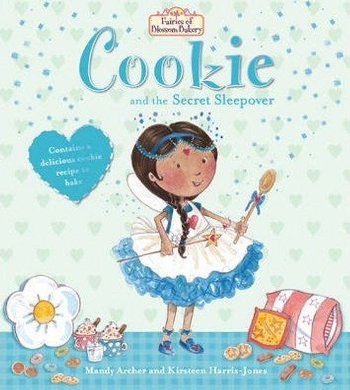 Mandy Archer / Fairies of Blossom Bakery : Cookie and the Secret Sleepover (Children's Picture Book) Mandy Archer / Fairies of Blossom Bakery : Cookie and the Secret Sleepover (Children's Picture Book)
