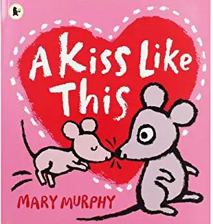 Mary Murphy / A Kiss Like This (Children's Picture Book)