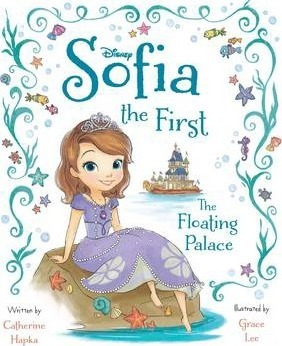 Catherine Hapka / Disney Sofia the First the Floating Palace Deluxe Picture Book (Children's Picture Book)