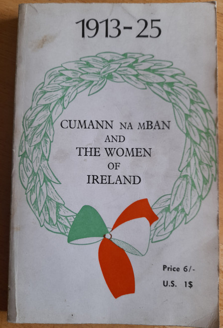 Lil Conlon - Cumann na mBan and the Women of Ireland 1913-25 - PB 1969