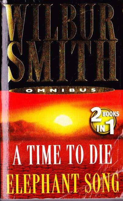 Wilbur Smith / (2 in 1) A Time to Die