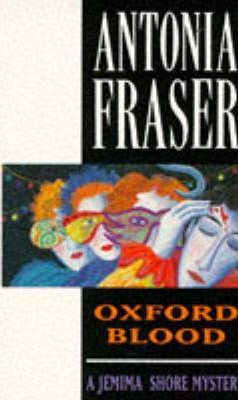 Antonia Fraser / Oxford Blood