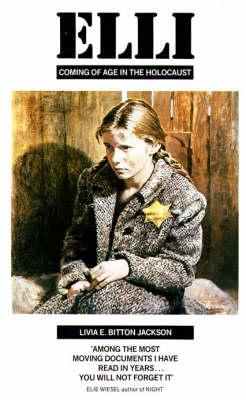 Livia E. Bitton Jackson / Elli : Coming of Age in the Holocaust
