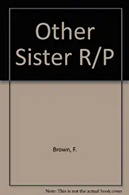 F. Brown / Other Sister R