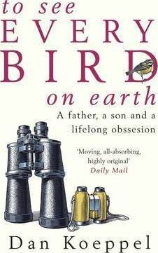 Dan Koeppel / To See Every Bird on Earth