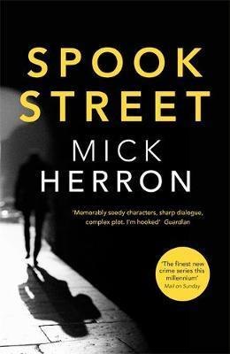 Mick Herron / Spook Street ( Slough House Novels - Book 4 )