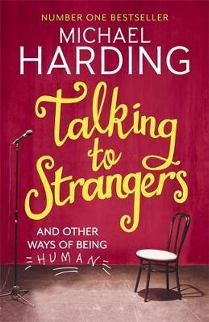 Michael Harding / Talking to Strangers : And other ways of being human