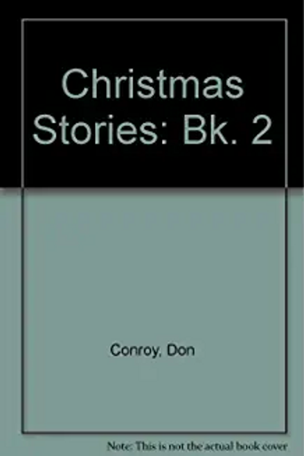 Conroy, Don / Christmas Stories: Bk. 2
