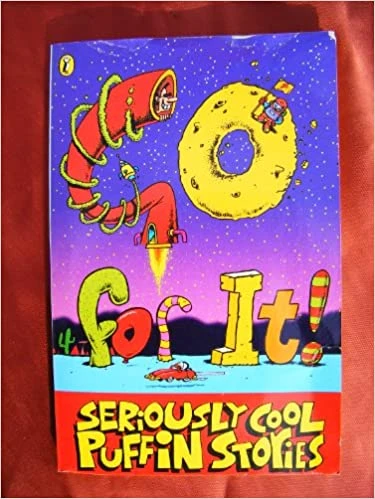 Jeremy Strong / Go For IT!: Seriously Cool Puffin Fiction
