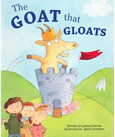 Leyland Perree / The Goat That Gloats (Children's Picture Book)