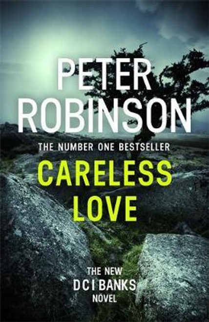 Peter Robinson / Careless Love ( DCI Banks Novels - Book 25 )