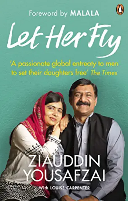 Ziauddin Yousafzai / Let Her Fly : A Father's Journey and the Fight for Equality (Hardback)