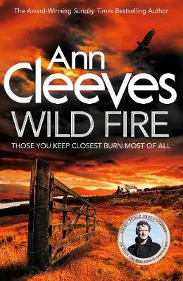 Ann Cleeves / Wild Fire (Large Paperback) ( Shetland Novels - Book 8 )