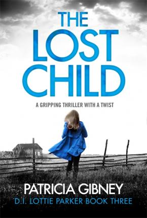 Patricia Gibney / The Lost Child (Large Paperback) ( Detective Lottie Parker - Book 3 )