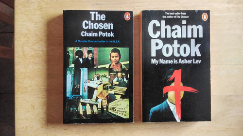 Potok, Chaim -My Name is Asher Lev & the Chosen -  2 Vintage PB's
