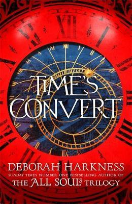 Deborah Harkness / Time's Convert
