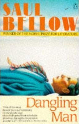 Saul Bellow / The Dangling Man