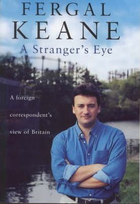 Fergal Keane / A Stranger's Eye (Hardback)