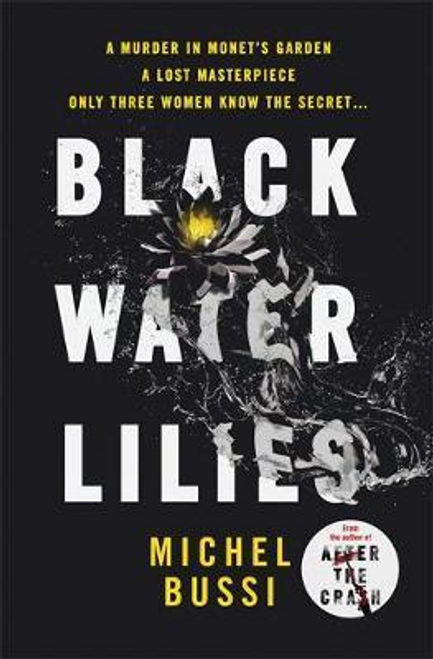 Michel Bussi / Black Water Lilies (Hardback)