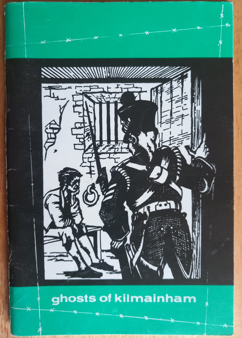 Kilmainham Jail Restoration Society - Ghosts of Kilmainham  - PB - Booklet (Reprint 1981 - Originally 1963)