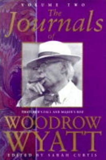 Woodrow Wyatt / The Journals of Woodrow Wyatt: v. 2 (Hardback)