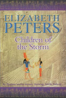 Elizabeth Peters / Children of the Storm (Hardback)