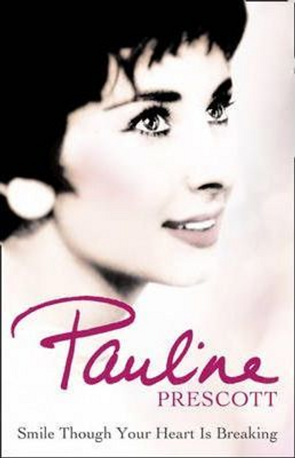 Pauline Prescott / Smile Though Your Heart Is Breaking (Large Paperback)