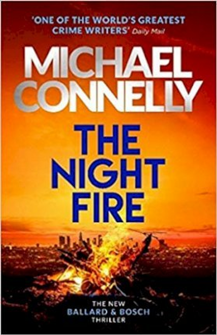 Michael Connelly / The Night Fire (Large Paperback) ( Renée Ballard Series) ( Ballard & Bosch)