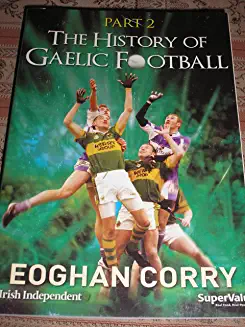 Corry Eoghan / The History of Gaelic Football (Large Paperback)