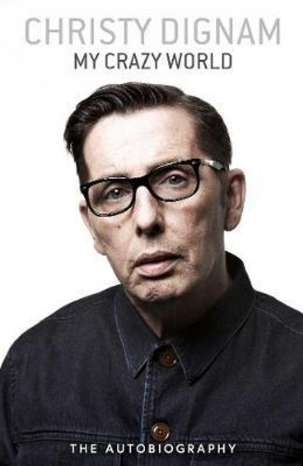Christy Dignam / My Crazy World (Hardback) Christy Dignam / My Crazy World (Hardback)