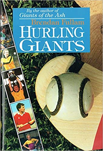 Brendan Fullam - Hurling Giants - HB 1994 - GAA