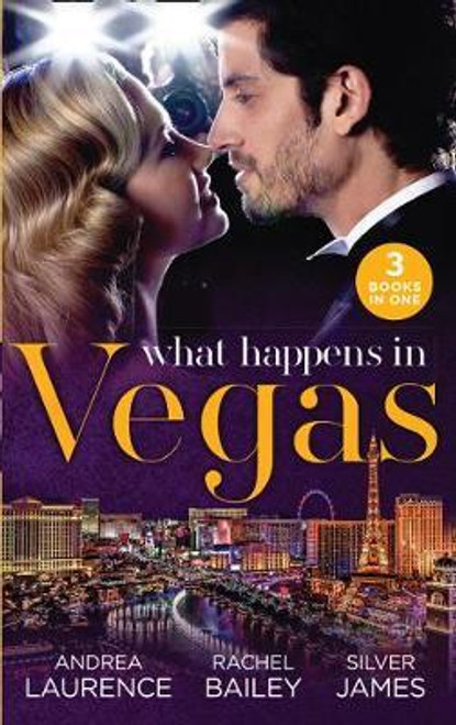 Mills & Boon / 3 in 1 / What Happens In Vegas