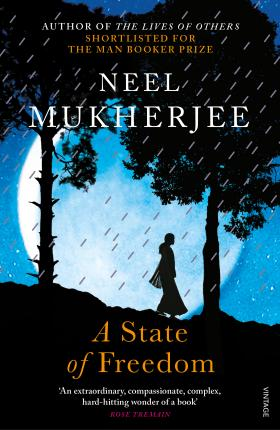 Neel Mukherjee / A State of Freedom