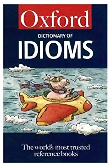 Jennifer Speake / The Oxford Dictionary of Idioms