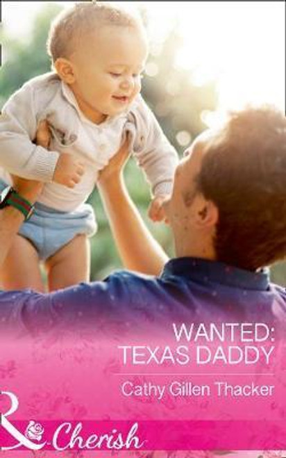 Mills & Boon / Cherish / Wanted: Texas Daddy