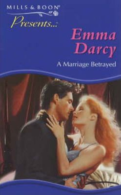Mills & Boon / Presents / A Marriage Betrayed