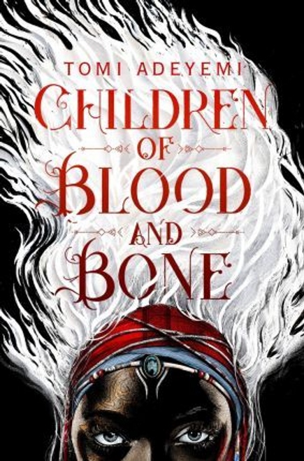 Tomi Adeyemi / Children of Blood and Bone
