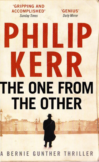 Philip Kerr / The One From the Other ( Bernie Gunther Thriller)