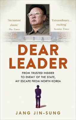 Jang Jin-Sung / Dear Leader