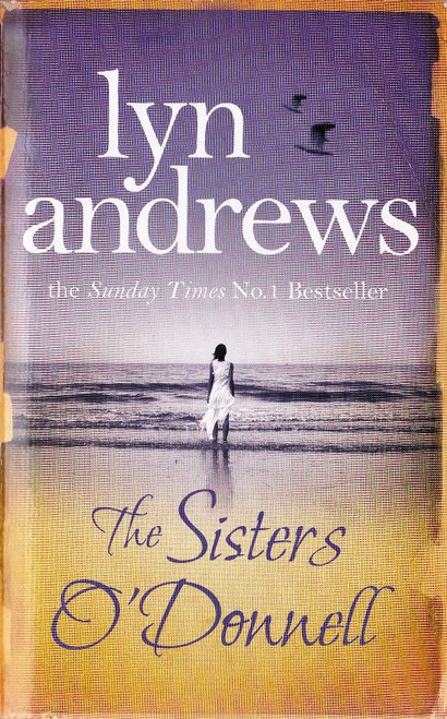 Lyn Andrews / The Sisters O'Donnell