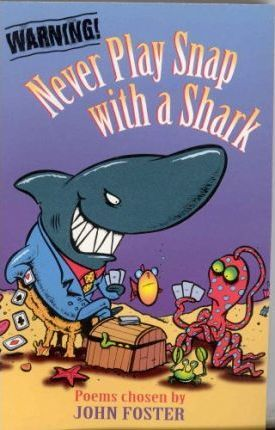 John Foster / Never Play Snap with a Shark