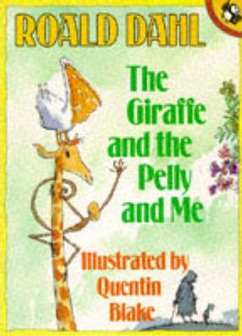Roald Dahl / The Giraffe and the Pelly and Me (Children's Picture Book)