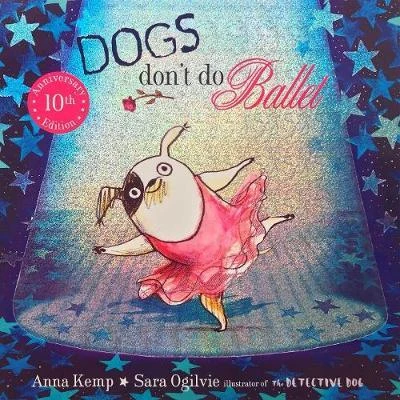 Anna Kemp / Dogs Don't Do Ballet (Children's Picture Book)