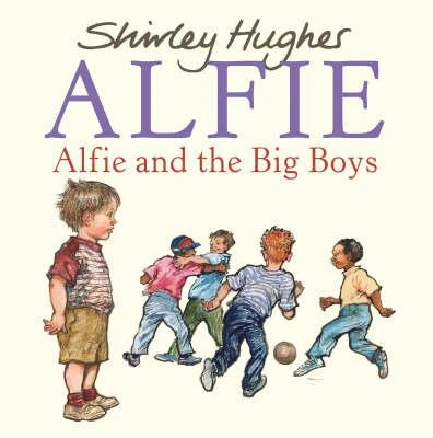 Shirley Hughes / Alfie and the Big Boys (Children's Picture Book)