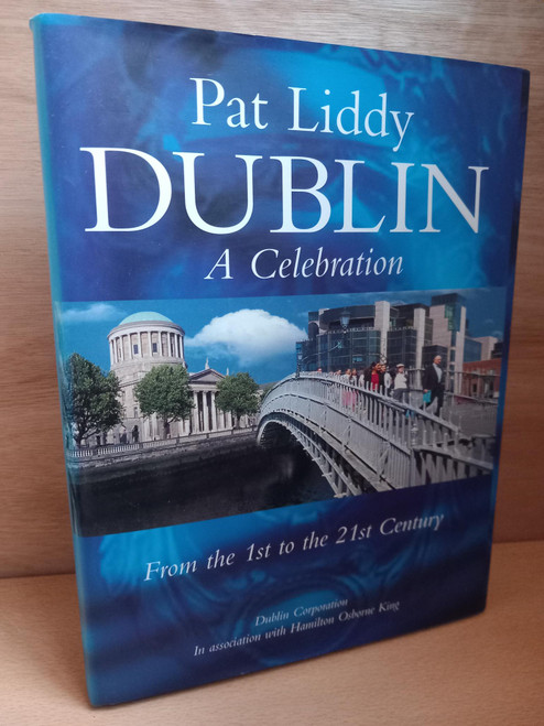 Pat Liddy - Dublin : A Celebration : From the 1st to the 21st century  - HB 2000