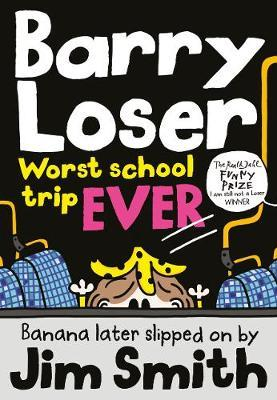 Jim Smith / Worst school trip ever! ( Barry Loser Series - Book 9 )