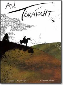 Colmán Ó Raghallaigh & Paul Young - An Tóraíocht - PB - Cartoon Saloon - As Gaeilge - Grafach ( Graphic Novel)  BRAND NEW