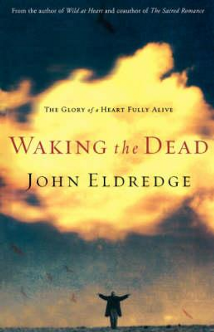 John Eldredge / Waking the Dead (Large Paperback)