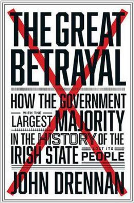 John Drennan / The Great Betrayal (Large Paperback)